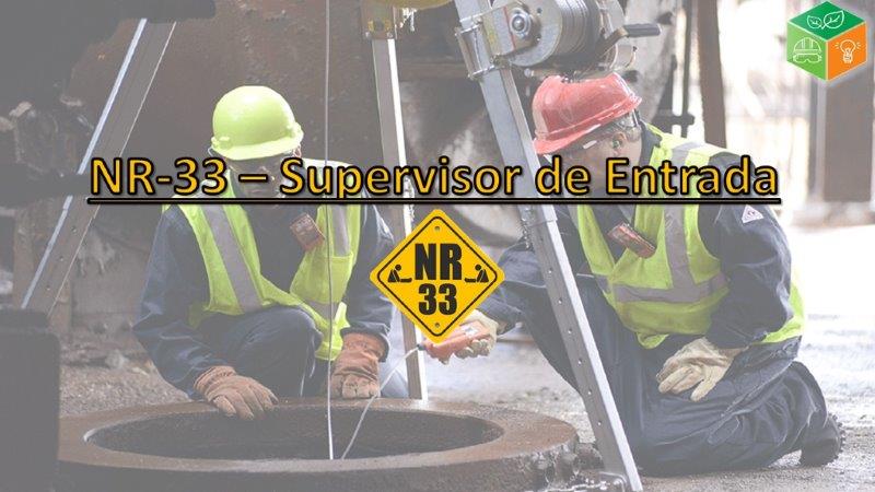 NR-33 Supervisor de Entrada